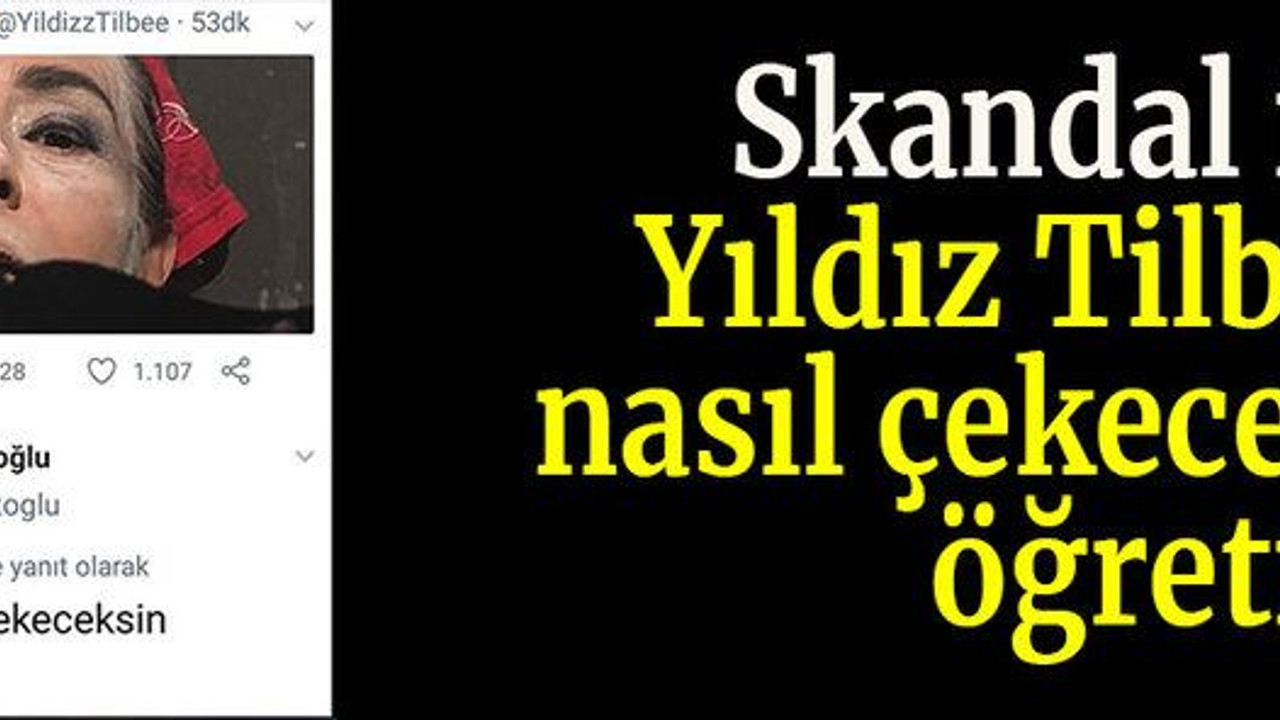 Skandal isim Yıldız Tilbe’ye nasıl çekeceğini öğretmiş!